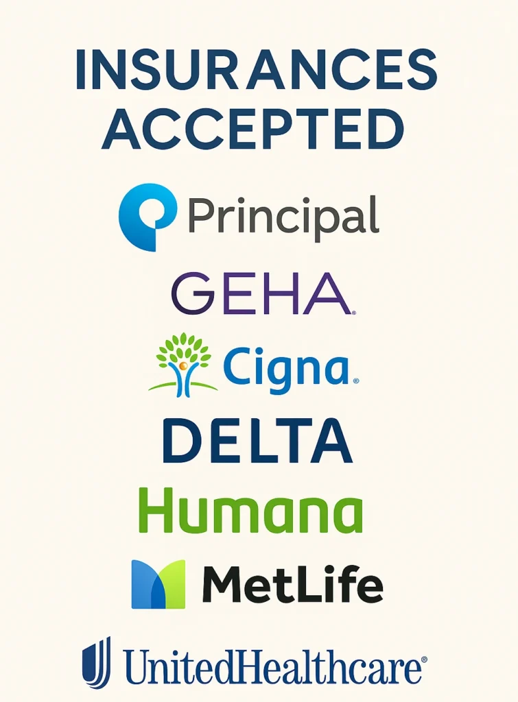 Insurances Accepted Principal GEHA Cigna Delta Humana Metlife Unitedhealthcare